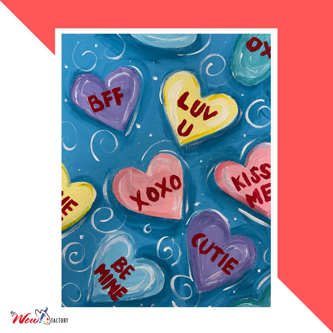 Paint-n-Sip-Candy-Hearts Paint N Sip WOW! Factory