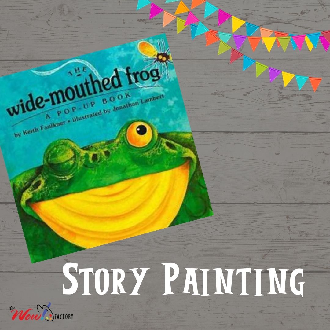 Story-Painting-The-Wide-Mouthed-Frog Story Painting WOW! Factory