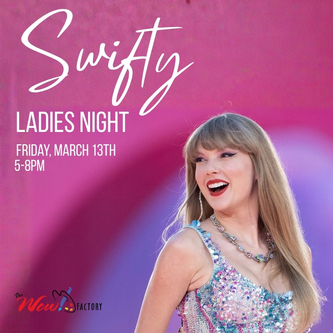Swifty Ladies' Night WOW! Factory