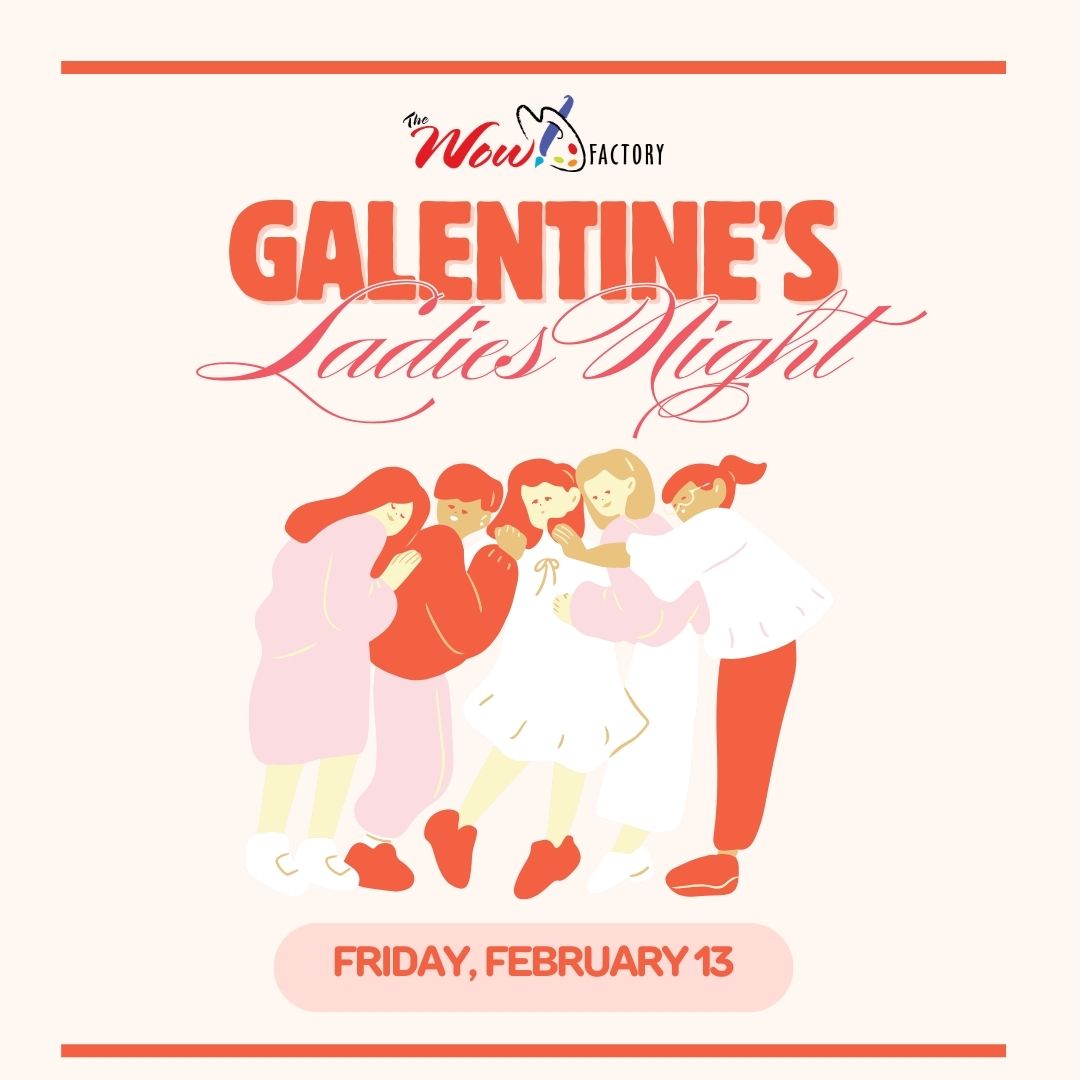 f90d8608-6fce-4cfc-ab48-08742f551a5a Galentine's Ladies Night