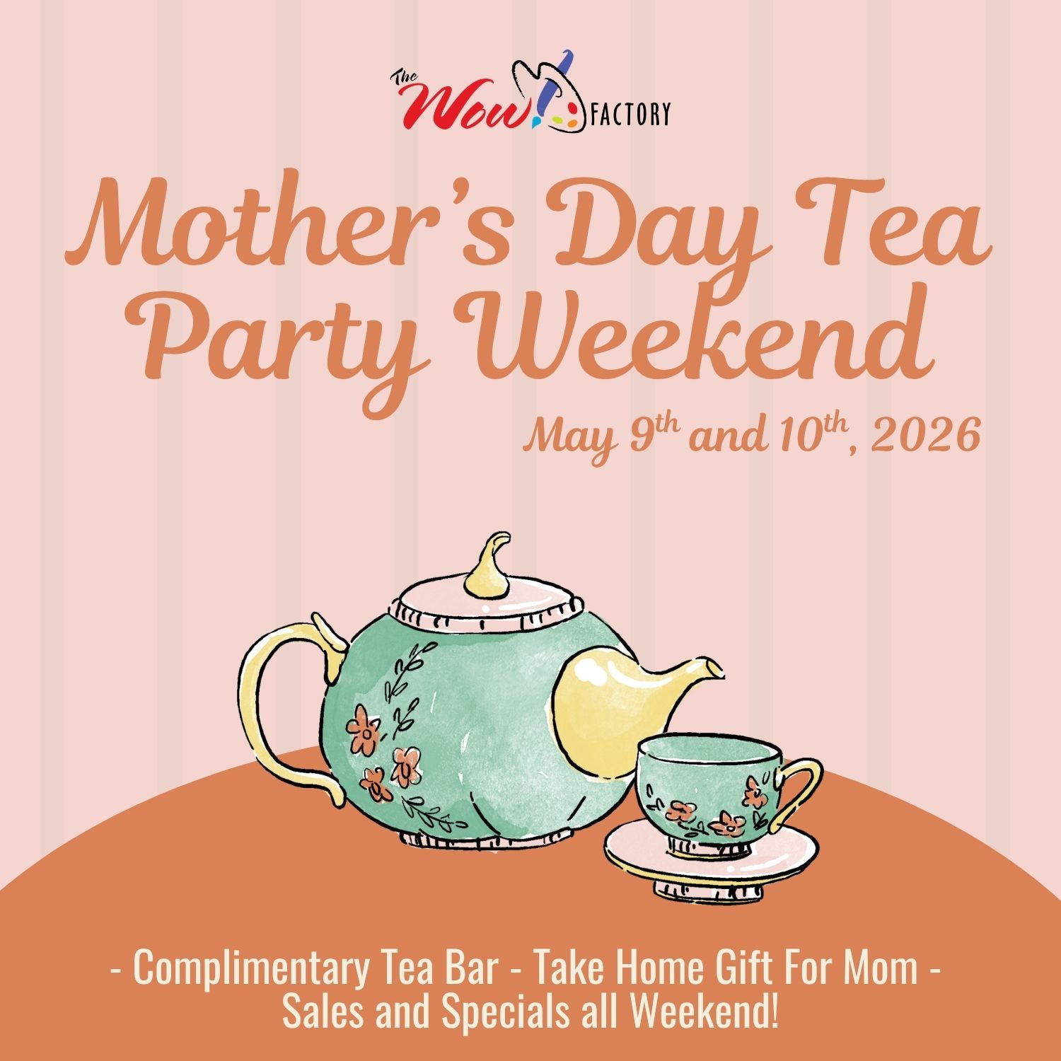 Mother’s Day Tea Weekend