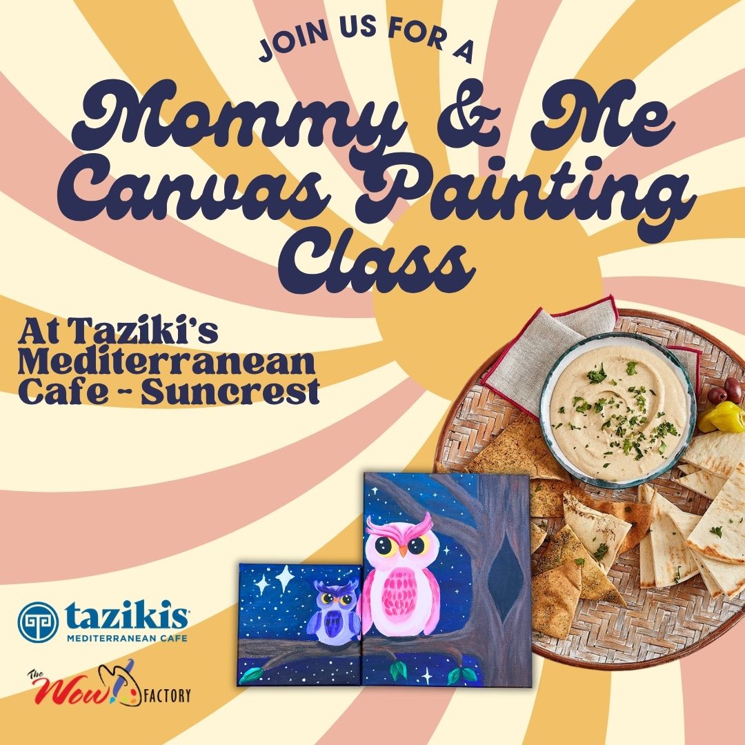 Mommy & Me Canvas Painting Class at Taziki’s Mediterranean Cafe