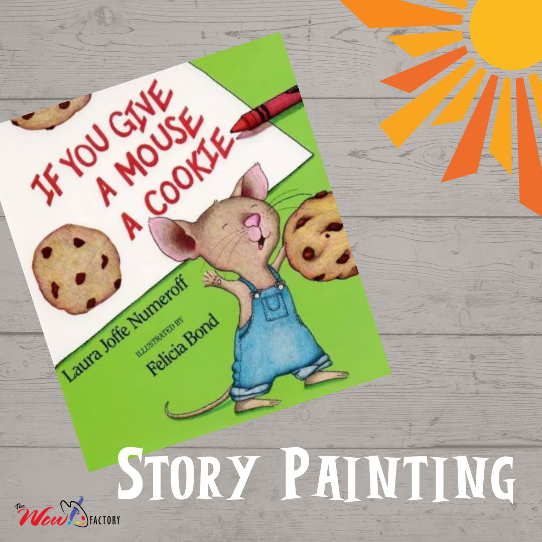 If-You-Give-A-Mouse-A-Cookie Story Painting: If You Give a Mouse a Cookie